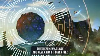 Dante Levo & Swole Sauce - You Never Run ft. Diana Inez | Subsidia