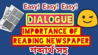 Dialogue about importance of reading newspaper.  😉✌
