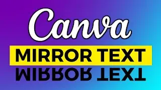 How to Mirror Text in Canva