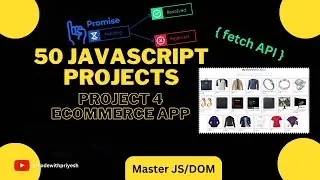 50 Javascript  Projects | Ecommerce App using Fetch API and Promises  | Project 4