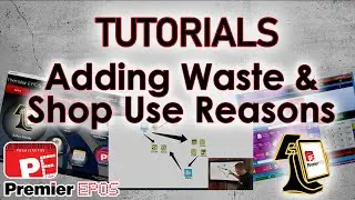 How To - Adding Waste Shop Use Reasons | Premier EPOS Software