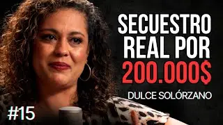 10 DÍAS SECUESTRADA: La Historia Real de Dulce Solórzano - Roca Project Podcast #2x3