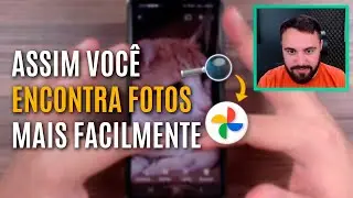 A FORMA MAIS FÁCIL DE ENCONTRAR IMAGENS NO GOOGLE FOTOS