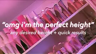 "OMG I'M THE PERFECT HEIGHT ✨ │ desired height subliminal (quick, powerful results)