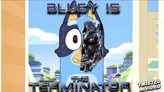 The Terminator - Bluey