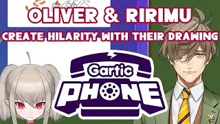 Oliver & Ririmu create hilarity with their drawings in Gartic Phone [Nijisanji eng subs]