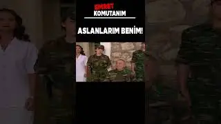 Emret Komutanım | Aslanlarım Benim! 