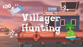 Villager Hunting with 100 Nook Miles Tickets // Animal Crossing New Horizons
