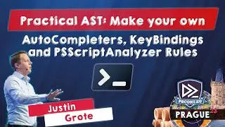 Practical AST: Make your own AutoCompleters, KeyBindings and PSScriptAnalyzer Rules - Justin Gr…