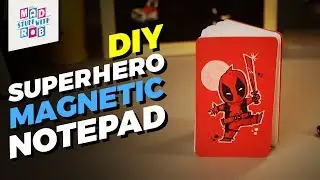 How to make a Superhero Magnetic Notepad | Deadpool