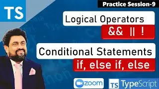 Practice Session-9 | Conditional Statements | Logical Operators | TypeScript | Governor IT Course