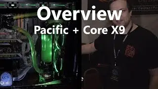 Thermaltake Pacific Water Cooling Kit and Core X9 Chassis Overview