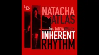 Natacha Atlas feat. Tanya Wells - Inherent Rhythm - Official Music Video ناتاشا اطلس