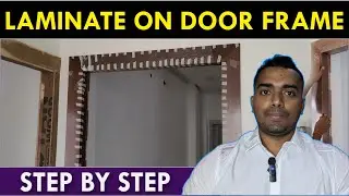 Laminate Pasting on Door Paneling | How to fix laminate on Door Frame | Complete Process in Hindi