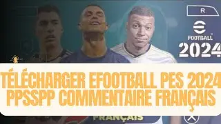 Télécharger eFOOTBALL PES 2024 PPSSPP Commentaire Français | PES 2024 PSP ISO CSO GRATUIT