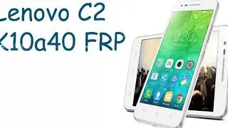how to remove Lenovo c2 vibe K10a40 google account frp solution 100% 