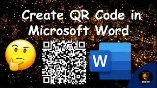 How To Create QR Code in Microsoft Word | How to create a working QR Code in Microsoft Word