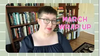 monthly reading wrap up // march 2023