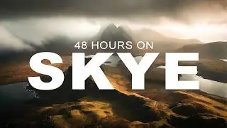 48 Hours on Skye, Scotland