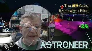Astroneer - The NEW Astroneer Exploration Files #24