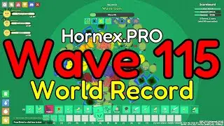 【Hornex.PRO】(Old WR) Wave 115 Reached!!