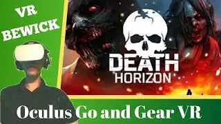 Death Horizon - Oculus Go & Gear VR - Gameplay & Review