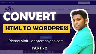 Convert HTML to WordPress in Hindi // WordPress Tutorial in Hindi - Part -2 - Onlyfordesigns