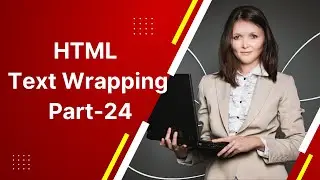 HTML Text Wrapping Part-24