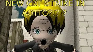 NEW AOTTG CBT STRIKE?!?!?!? (NOT CLICKBAIT)