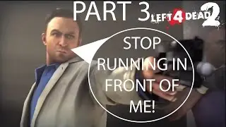 Left 4 Dead 2- Funny Moments Part 3