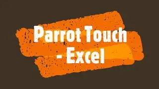 Parrot Touch In Excel