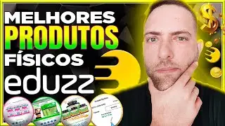 Melhores PRODUTOS FÍSICOS na EDUZZ