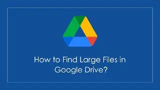 How to Find Large Files in Google Drive | Google Workspace | Shivaami