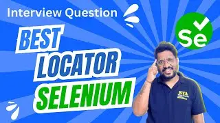Important Locator in Selenium - Selenium Real time interview Question -Best Locator in Selenium
