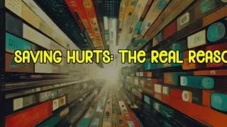 Why Saving Money Hurts: The Psychology of Wealth & Success
