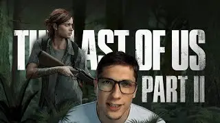 THE LAST OF US 2 IN 2023 - ПРОХОЖДЕНИЕ ЗНАМЕНИТОГО ШЕДЕВРА #2