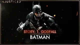 Injustice 2 - Story | 1. Godfall: Batman [Rus subs] (✂ SHORT FIGHTS) 2K