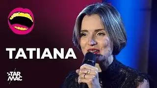 Tatiana • TARMAC COMEDY