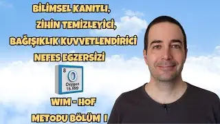 Zihin Temizleyici, Bağışıklık Kuvvetlendirici, Bilimsel Kanıtlı Nefes Egzersizi-Wim Hof - Efe Kıncal
