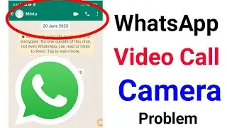 WhatsApp Video Call Camera Not Working Problem Solve 😞