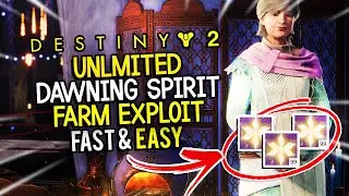 UNLIMITED DAWNING SPIRIT FARM EXPLOIT! FAST & EASY | DESTINY 2 THE DAWNING