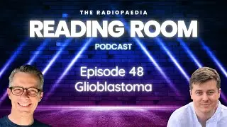 Glioblastoma with Andrew Dixon & Frank Gaillard