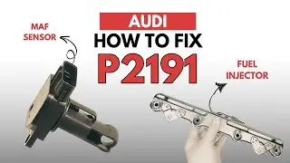 Audi : How to Fix the P2191 Engine Error Code with 2 Methods