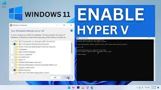 Enable Hyper V in Windows 11