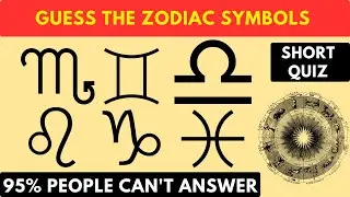 Guess the Zodiac Symbols | Short Quiz on Signs, Symbols of different Astrology Zodiacs.