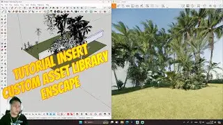 TUTORIAL INSERT CUSTOM ASSET ENSCAPE #enscapeforsketchup #customassetlibrary