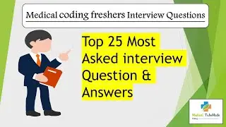 Medical coding interview questions for freshers II MEDICAL TUBEMADE II Medical coding Que & Ans.