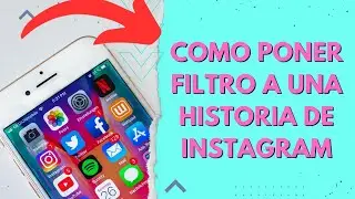 COMO PONER FILTRO A UNA HISTORIA DE INSTAGRAM