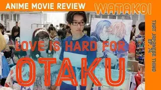 Watakoi Movie | Otaku Movie Night | That Japanese Thing 74
