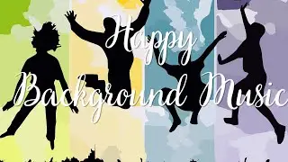 Happy - Chill - Cheerful - Joyful - Cute - Sweet - Fun - Uplifting - Birthday & Piano Music.